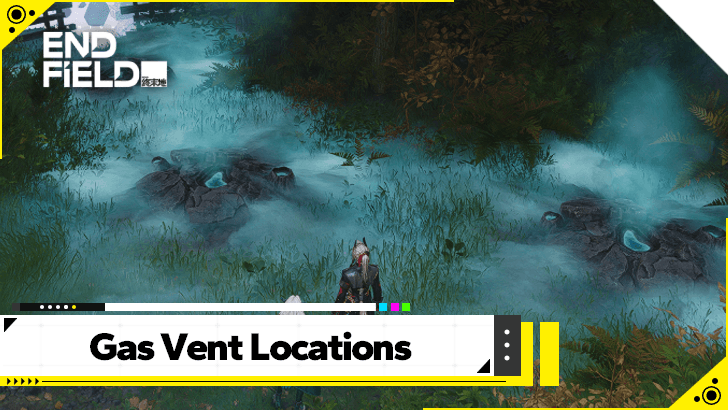 Arknights Endfield Gas Vent Locations