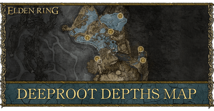 Deeproot Depths Interactive Map and Region Guide | Elden Ring｜Game8