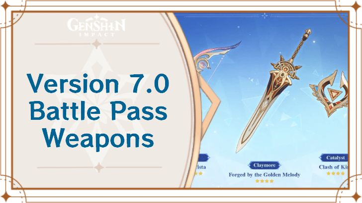 Genshin Impact - Version 7.0 Battle Pass Weapons
