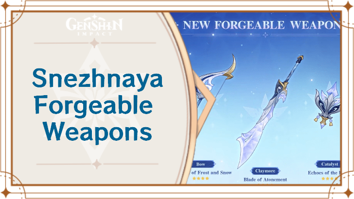 Genshin Impact - Snezhnaya Craftable Weapons