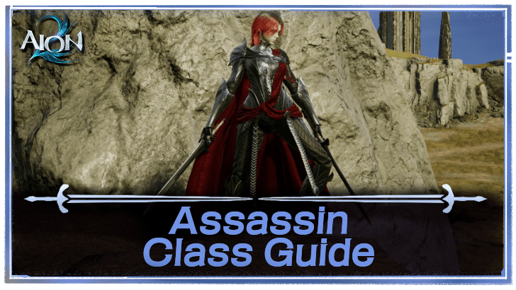 Assassin Class Guide: Skills and How to Play | AION 2｜Game8