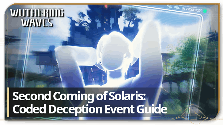 Wuthering Waves - Second Coming of Solaris: Coded Deception