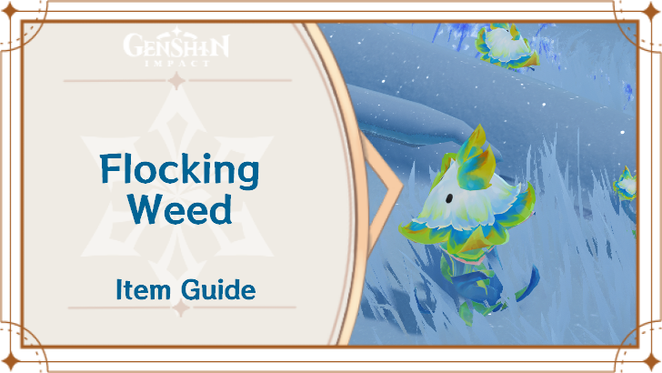 Genshin Impact - Flockingweed Locations and How to Get