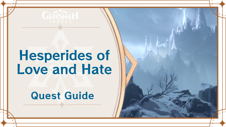 Genshin Impact - Hesperides of Love and Hate World Quest Guide