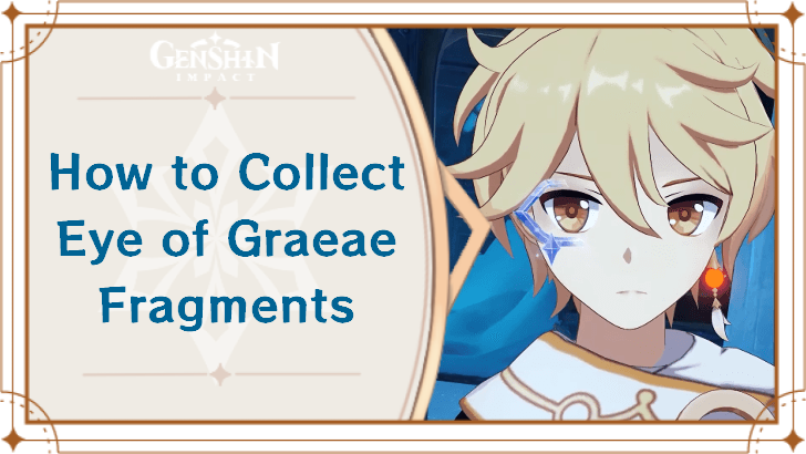 Genshin - Template - How to Collect All the Eye of Graeae Fragments