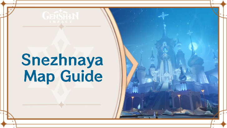 Genshin Impact - Snezhnaya Map Guide and How to Unlock