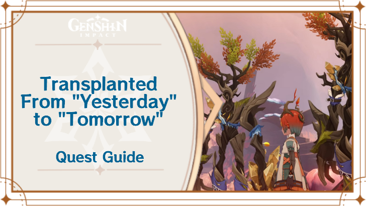 Transplanted From Yesterday to Tomorrow Quest Guide