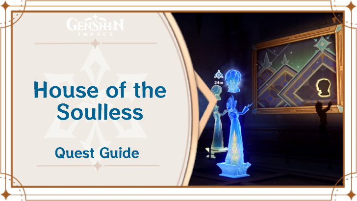 House of the Soulless Quest Guide