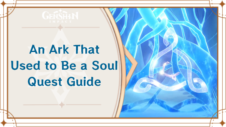 Genshin - An Ark That Used to Be a Soul