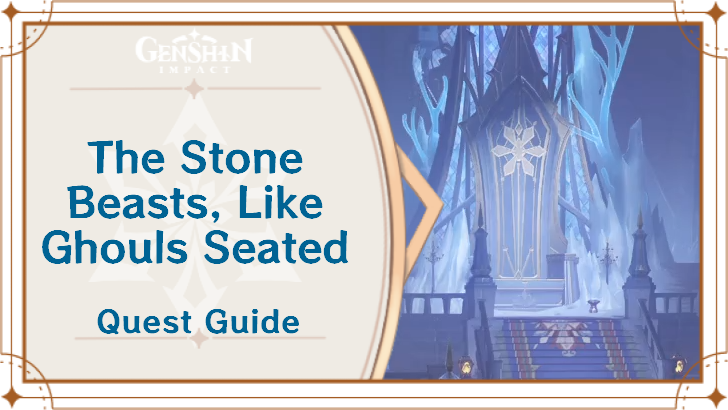Genshin impact The Stone Beasts, Like Ghouls Seated Quest Guide