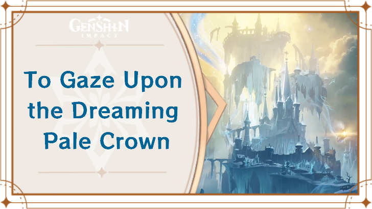 To Gaze Upon the Dreaming Pale Crown Quest Guide