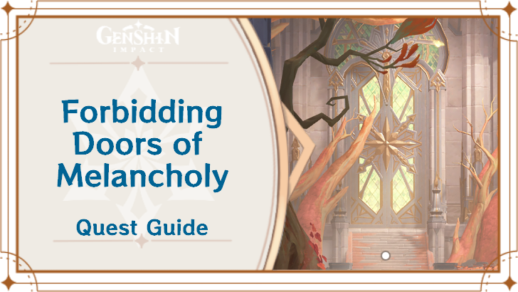 Genshin Impact - Forbidding Doors of Melancholy Quest Guide