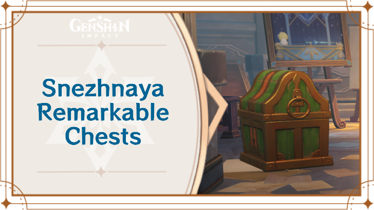Genshin Impact - Snezhnaya Remarkable Chest Locations