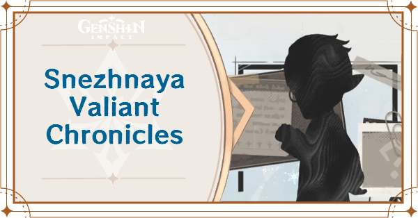 Genshin Impact Snezhnaya Valiant Chronicles and Local Legends Guide