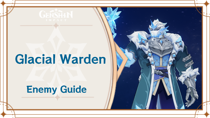 Genshin Impact Glacial Warden Enemy Guide Top Banner