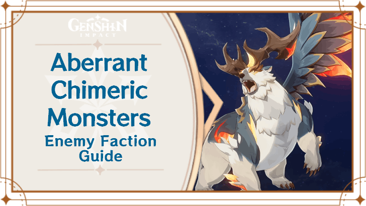 Genshin Impact Aberrant Chimeric Monsters Enemy Faction Guide