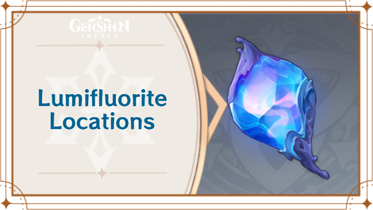 Genshin Impact - Lumifluorite Locations and How to Get