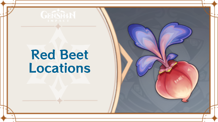 Genshin Impact - Red Beet Locations and How to Get