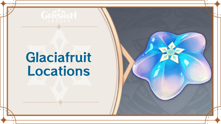 Genshin Impact - Glaciafruit Locations and How to Get