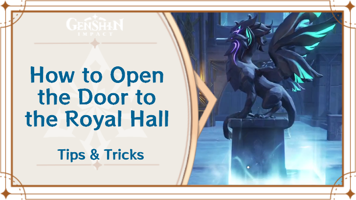 Genshin Impact - How to Open the Door to the Royal Hall Puzzle Guide