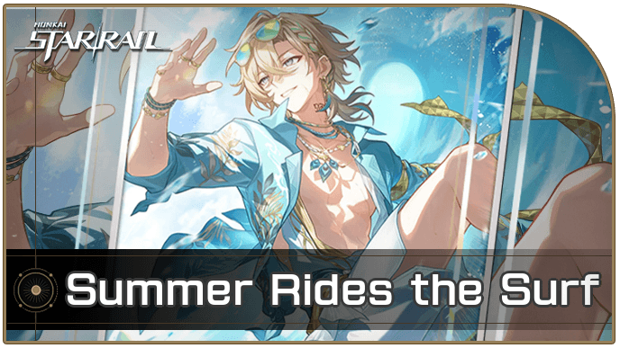 Honkai Star Rail - Summer Rides the Surf - Materials and Best Characters