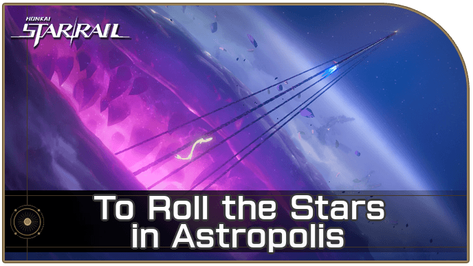 HSR - To Roll the Stars in Astropolis Mission Guide