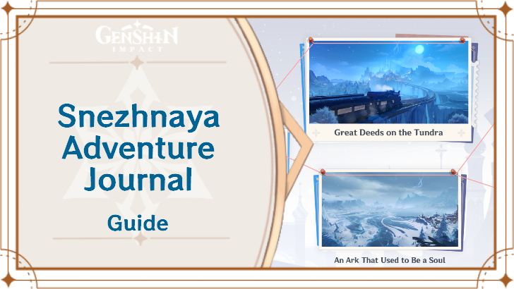 Genshin Impact - Snezhnaya Adventure Journal Guide