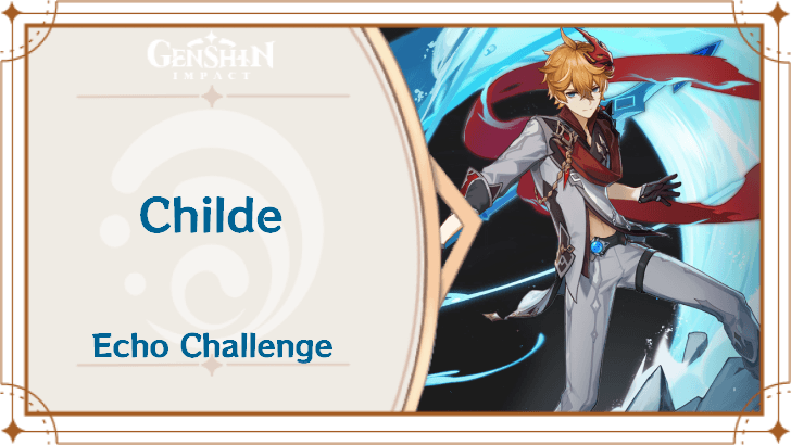 Genshin Impact - Childe Envisaged Echoes Guide