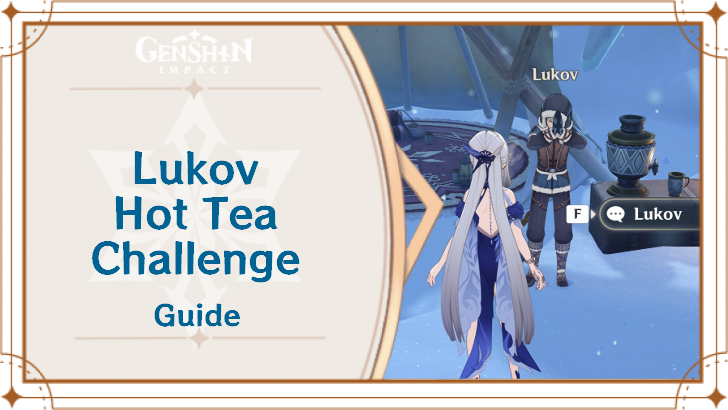 Genshin Impact - Lukov Hot Tea Challenge Guide