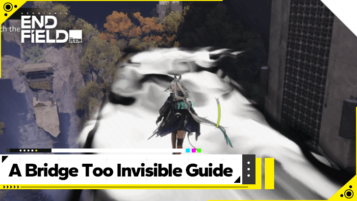 Arknights Endfield A Bridge Too Invisible Stage 2 Guide