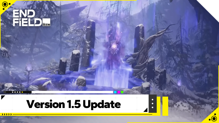 Arknights Endfield - Version 1.5 Update Release Date and Banners