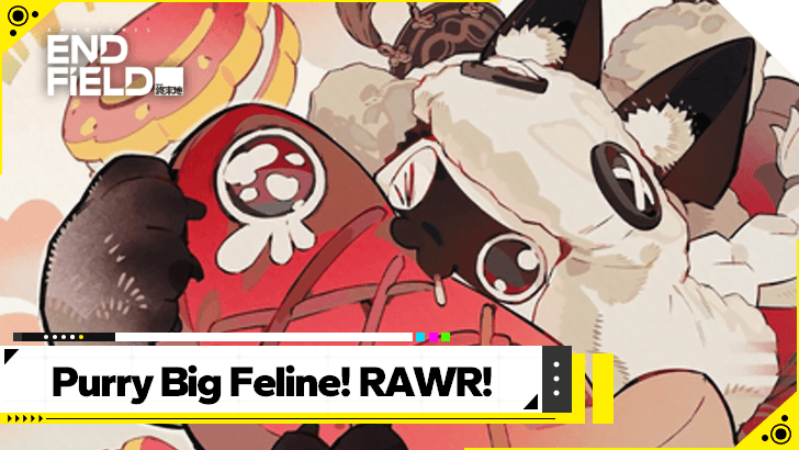 Arknights Endfield Purry Big Feline! RAWR! Giveaway Event  Guide