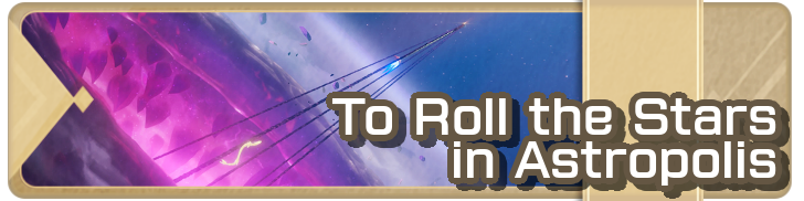 Honkai Star Rail - To Roll the Stars in Astropolis