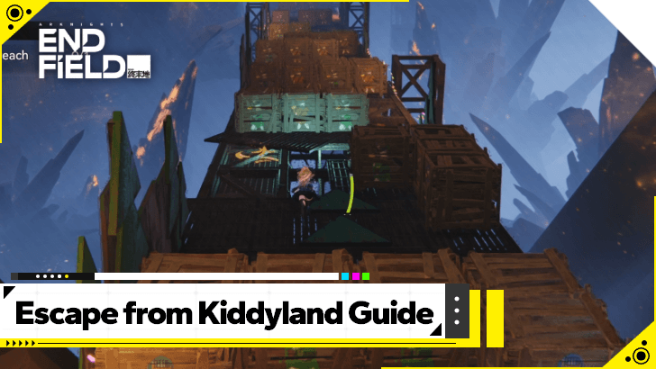 Arknights Endfield Escape from Kiddyland Stage 4 Guide