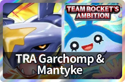 TRA Garchomp and Mantyke Deck