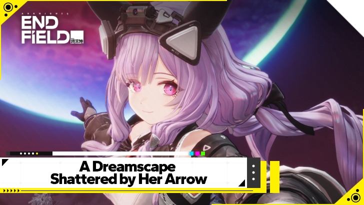 Arknights Endfield - A Dreamscape Shattered by Her Arrow