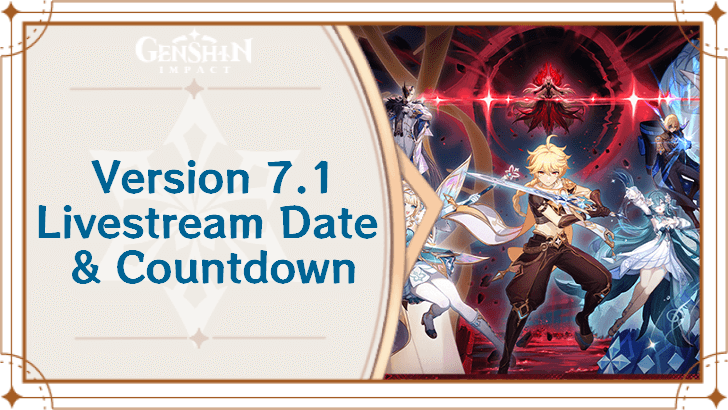 Genshin Impact - 7.1 Livestream Date and Countdown