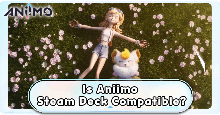 Aniimo Is Aniimo Steam Deck Compatible