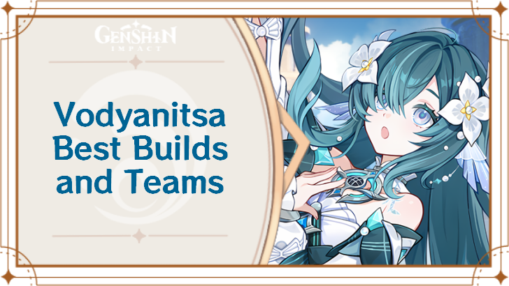 Genshin Impact - Vodyanitsa Best Builds and Teams.png