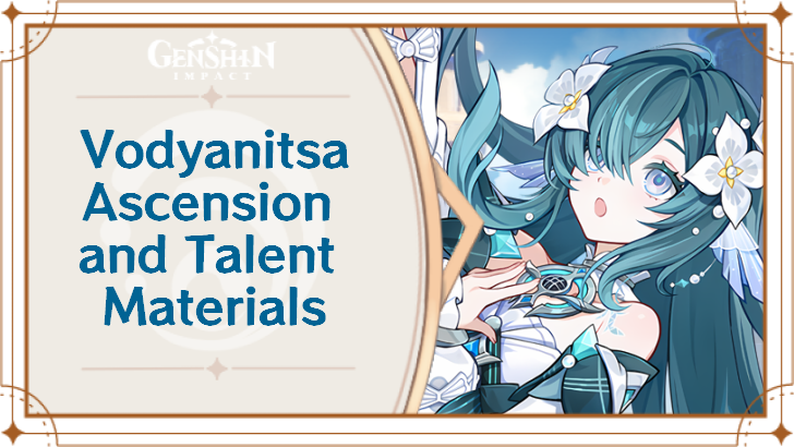 Genshin Impact - Vodyanitsa Ascension and Talent Materials