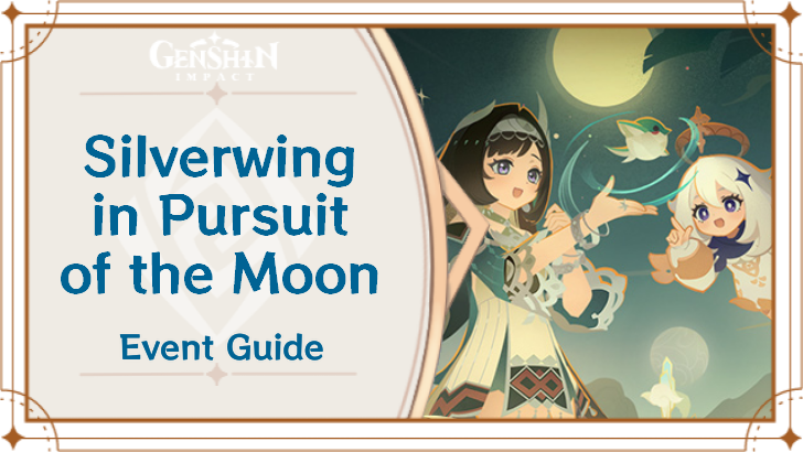 Genshin Impact - Silverwing in Pursuit of the Moon Event Guide