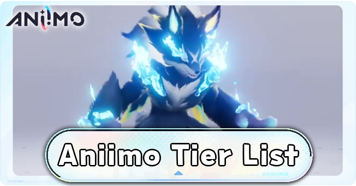 Best Aniimo Tier List