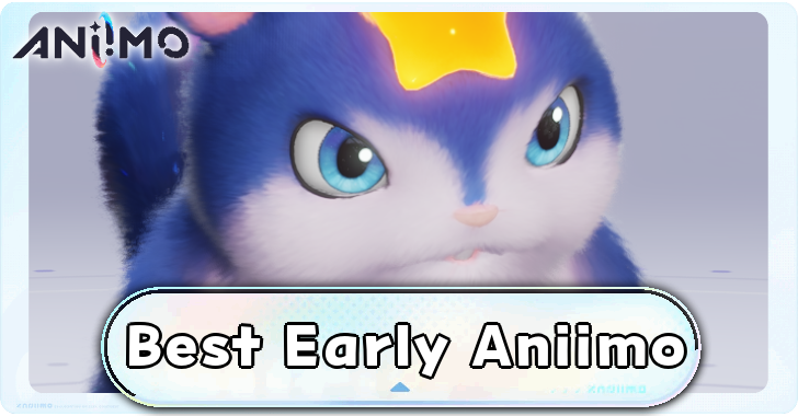 Best Early Aniimo