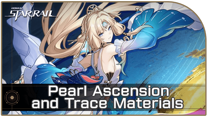 HSR - Pearl Ascension and Trace Materials