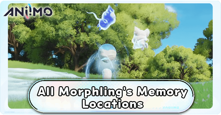 All Morphling's Memory Locations | Aniimo｜Game8