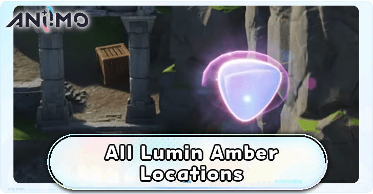 Aniimo - All Lumin Amber Locations