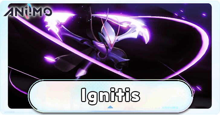 Aniimo - Ignitis Location, Evolutions, and Stats
