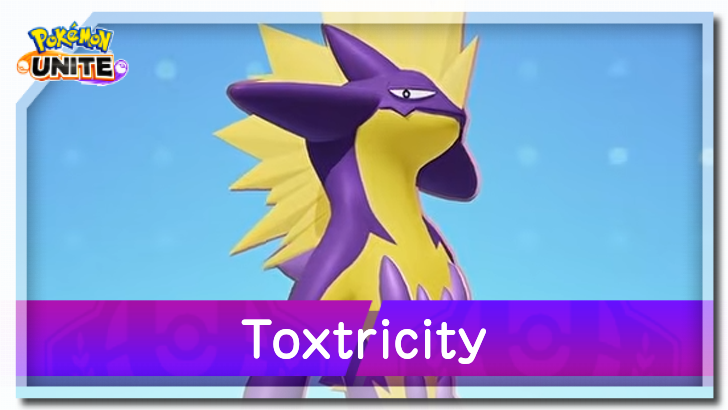 Pokemon UNITE - Toxtricity Best Builds and Guide
