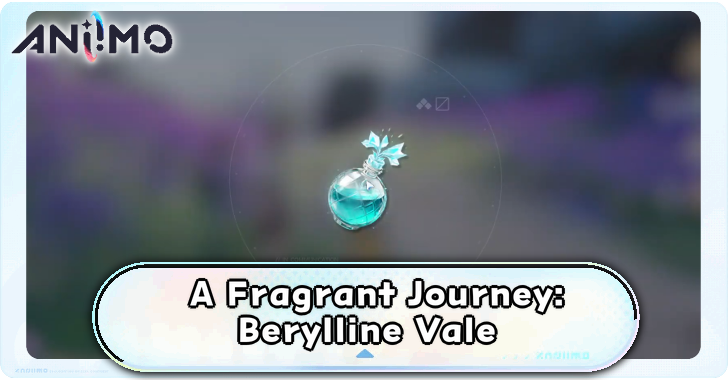 A Fragrant Journey Berylline Vale Walkthrough