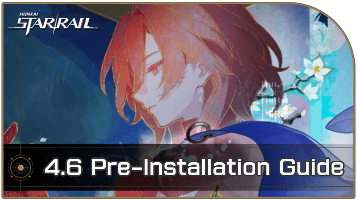 Honkai Star Rail - How to Pre-Install and Download Version 4.6